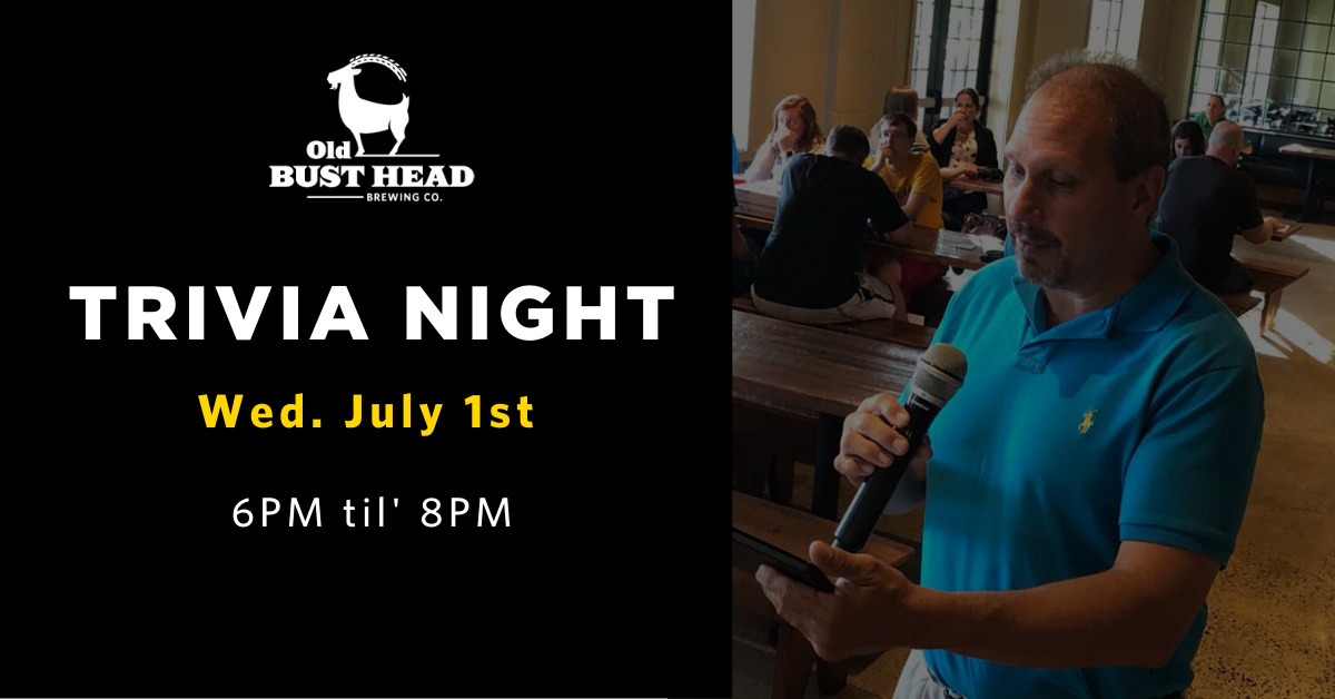 Trivia Night at Old Bust Head 68pm Old Bust Head